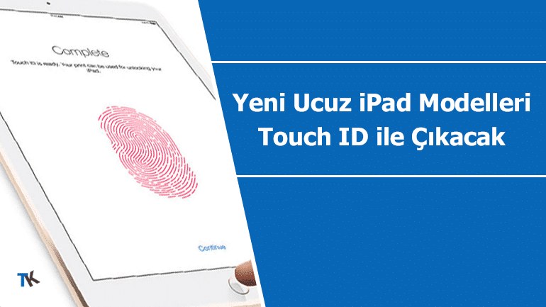 uygun-fiyatli-yeni-ipad-modelleri-face-id-yerine-touch-id-ile-cikis-yapacak-770x433.png