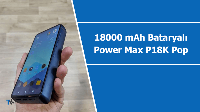 Energizer 18000 mAh bataryalı akıllı telefonu Power Max P18K Pop tanıtıldı