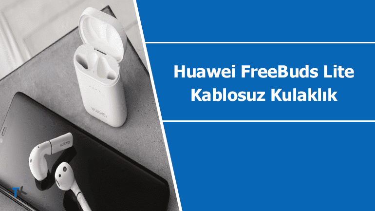 Huawei “FreeBuds Lite” kablosuz kulaklık