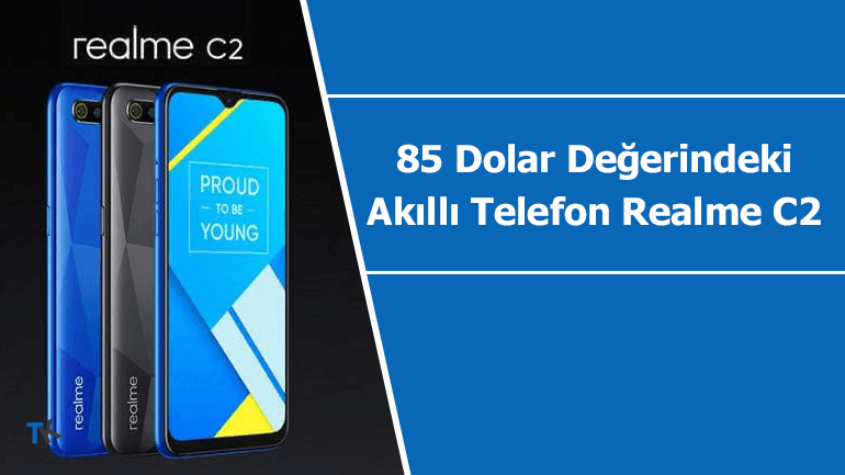 85 Dolar değerindeki en ucuz akıllı telefon Realme C2 ile tanışın