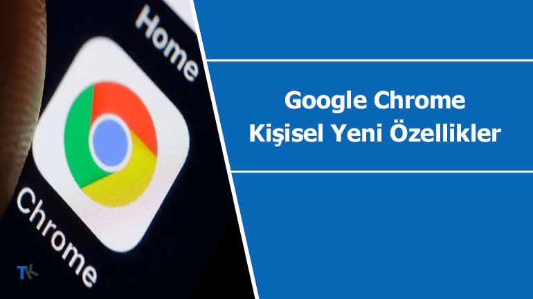Google Chrome “Canary 75” sürümünde test edilen 2 yeni özellik