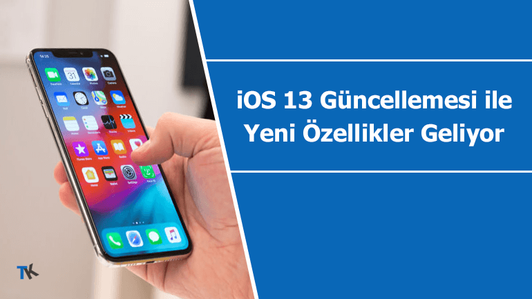 iOS 13 işletim sistemi ile hangi yeni özellikler gelecek?