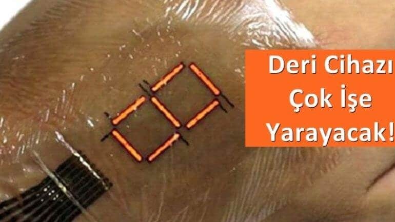En sonunda bunu da yaptılar! Elektronik deri cihazı!