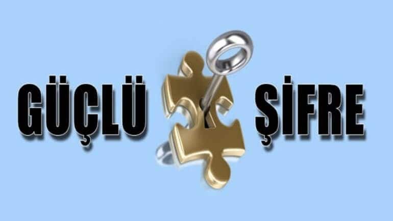 Güçlü şifreler oluşturun