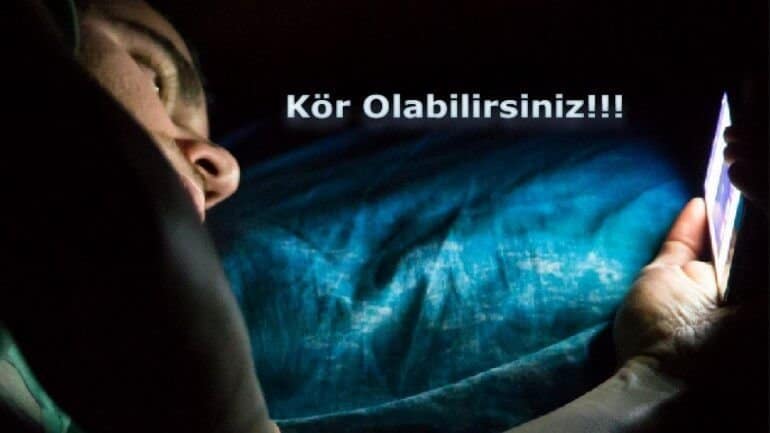 Karanlıkta telefon kullanırken buna dikkat edin