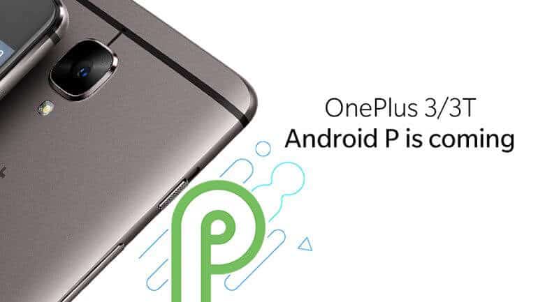 OnePlus 3 ve 3T Android P güncellemesi alacak!