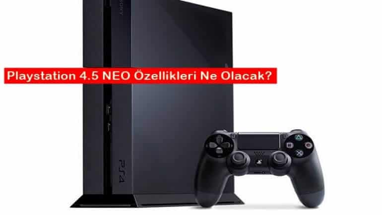 Playstatin 4.5 Neo özellikleri sızdırıldı!