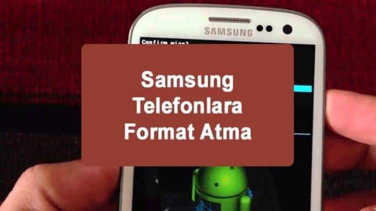 Samsung Hard ve Soft format atmak
